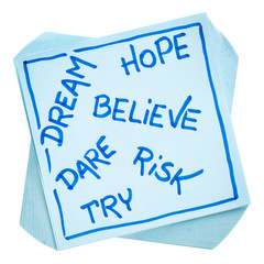 dream, hope, believe, risk,  and try note