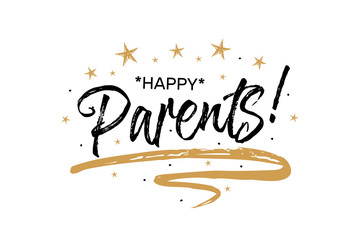 Happy parents. Beautiful greeting card poster with calligraphy black text Word gold ribbon. Hand drawn design elements. Handwritten modern brush lettering on a white background isolated vector.