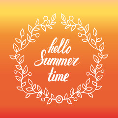 Obraz premium Round frame of leaves with lettering words hello summer time. Hand draw vector decorative element