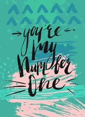 You're my number one.hand drawn lettering.vector