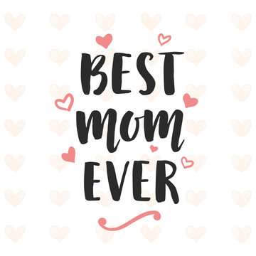 "Best Mom Ever" Images – Browse 4,333 Stock Photos, Vectors, and Video