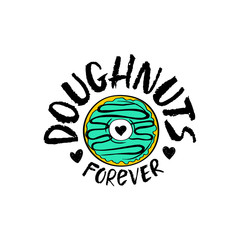 Hand Drawn Doughnuts Forever Lettering.