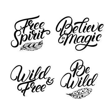 Set of hand written lettering quotes. Free spirit. Be wild.