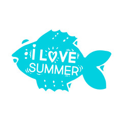 I love Summer vacation fish shaped label, banner, design element with quote, phrase lettering about summer. Vector illustration