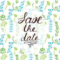 Vector vivid hand drawn save the date card decorated with blue and green simplified plants. Special for romantic purposes, printing, decorating of public places.