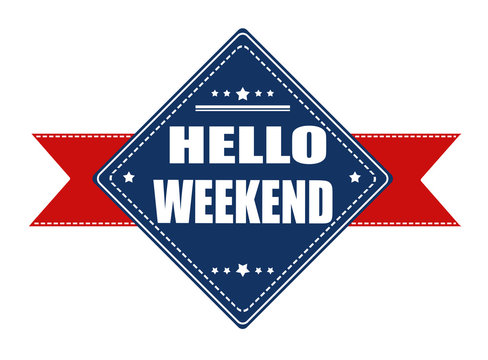 Hello weekend label with ribbon