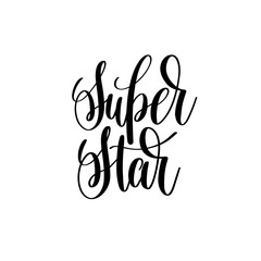 super star black and white hand lettering inscription positive q