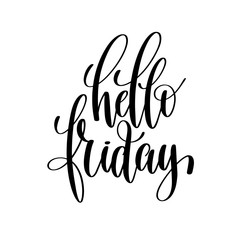 hello friday brush ink hand lettering inscription,