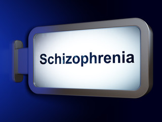 Health concept: Schizophrenia on billboard background