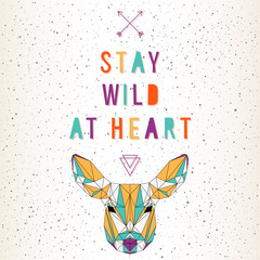 Stay wild at heart. Handmade letters and abstract polygonal deer head