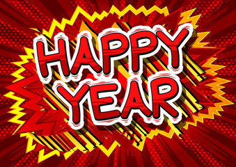 Happy Year - Comic book style word on abstract background.