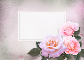 Greeting card with pink roses and card for text on a romantic vintage background