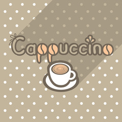 Vector poster in flat style with cup of cappuccino on the background of the brown tablecloth with polka dots. Template for flyers, banners, invitations, brochures and covers.