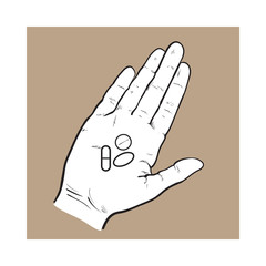 Hand holding three pills, tablets in open palm with straight fingers, black and white sketch style vector illustration on brown background. Hand drawn hand holding three pills, medicine in open palm