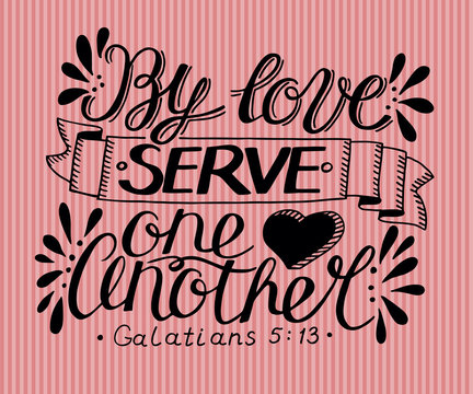 Hand Lettering By Love Serve One Another.