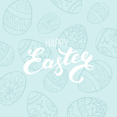 Modern calligraphic phrase on blue background with pysanka eggs. Happy Easter!