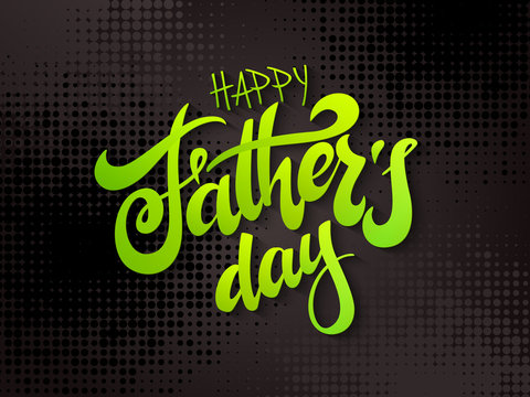 Vector father's day greetings card with hand lettering - happy father's day - on halftone background
