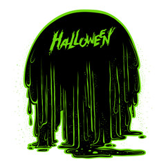 Vector background the flow of luminescent glowing green radioactive sludge. Figure terrible stringy black mass, flowing down in large drops, and the inscription Halloween. Holiday card or banner.