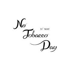 World No Tobacco Day hand drown calligraphy background design.World No Smoking Day hand drown typographical design elements.Vector illustration