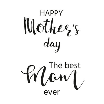 Happy Mother's Day - hand drawn calligraphy  phrases