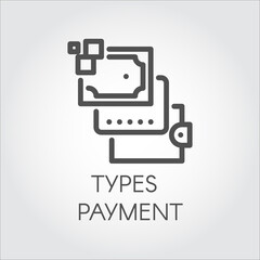 Black linear flat icon of credit card and other types payment. Vector graphic