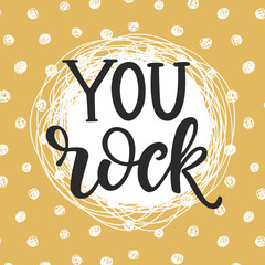 You Rock hand drawn lettering