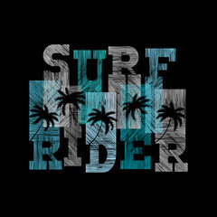 Surf rider typography posters. Concept in vintage style for print production. T-shirt fashion Design.