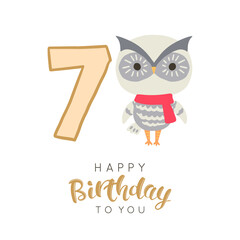 Vector illustration of greeting card with happy birthday to you words and owl wearing scarf dedicated to seventh birthday.