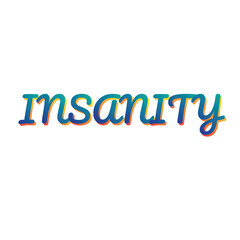 insanity vector banner, t-shirt design
