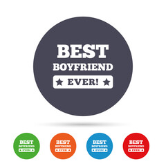 Best boyfriend ever sign icon. Award symbol.