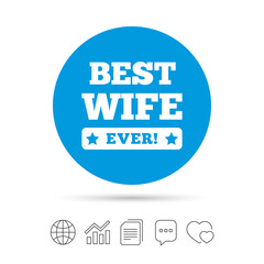 Best wife ever sign icon. Award symbol.