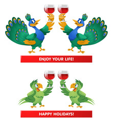 A pair of peacocks and a pair of parrots giving a toast. Enjoy your life! Happy Holidays!