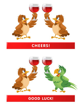 A Pair Of  Sparrows And A Parrot Giving A Toast. Cheers! Good Luck!