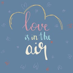 Love is in the air hand drawn vector illustration. Vector illustration