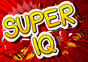 Fototapeta na wymiar Super IQ - Comic book style phrase on abstract background.