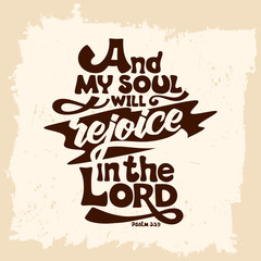 Bible lettering. Christian art. And my soul will rejoice in the Lord