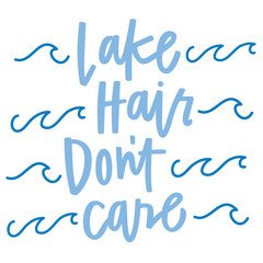 Lake Hair Don't Care