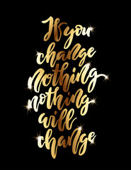 If you change nothing, nothing will change lettering.