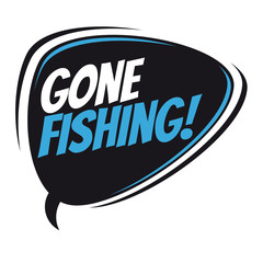 gone fishing retro speech balloon