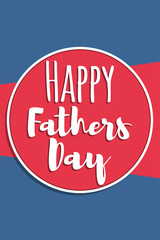 Happy Fathers Day. Greeting card or celebration poster. Vector illustration