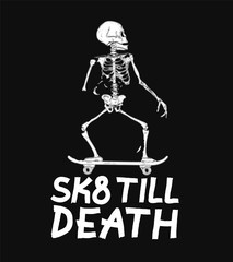 Skate till death concept design print poster for t-shirt. Vector vintage character illustration
