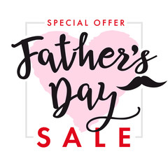 Fathers Day SALE lettering heart card. Special offer Fathers Day, Sale vector greeting background with text and rose heart