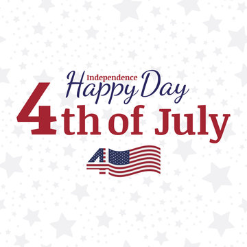 Celebrate Happy 4th of July - Independence Day. Congratulatory banner with combination of fonts. Flat vector illustration EPS 10