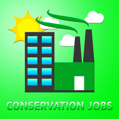 Conservation Jobs Factory Shows Preservation 3d Illustration