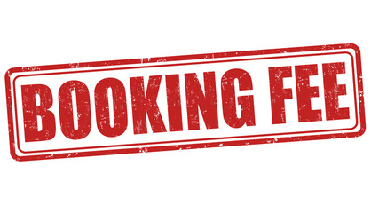 Booking fee sign or stamp