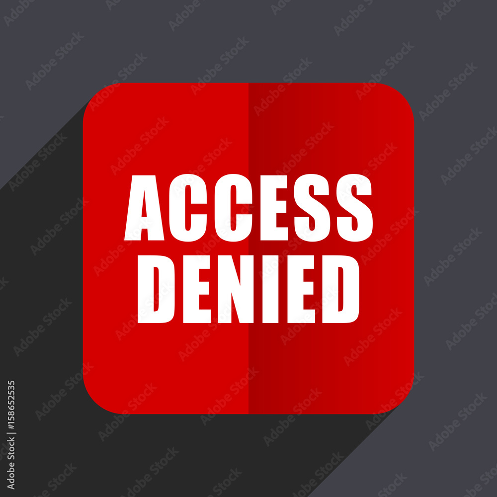 Leinwandbilder access denied flat design web vector icon. red square sign on gray background in eps 10.
