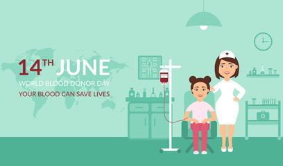 Health care. Medical banner your blood can save lives. World Blood Donor Day 14 june . A nurse or doctor at the clinic and the patient. Flat design.