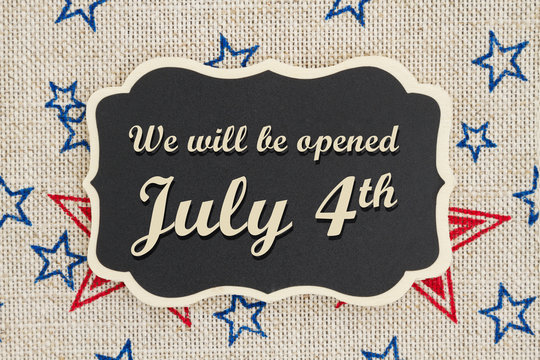 We will be open July 4th message