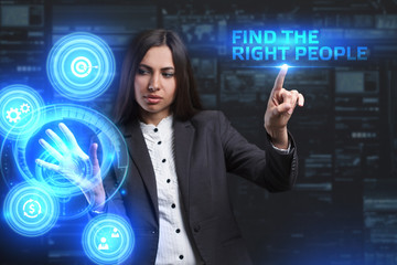 The concept of business, technology, the Internet and the network. A young entrepreneur working on a virtual screen of the future and sees the inscription: Find the right people
