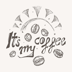 It's my coffee lettering